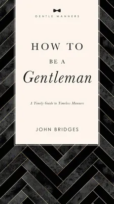 Produktbild von How to Be a Gentleman Revised and   Expanded