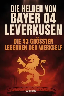 Produktbild von Die Helden von Bayer 04 Leverkusen