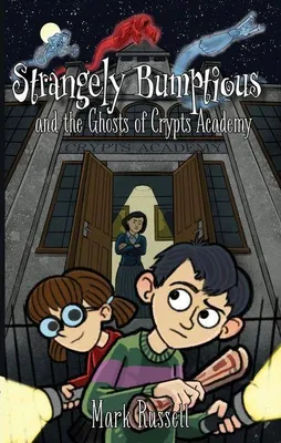 Produktbild von Strangely Bumptious and the Ghosts of Crypts Academy