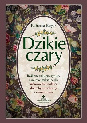 Produktbild von Dzikie czary - wzmocnij swoją magiczną praktykę