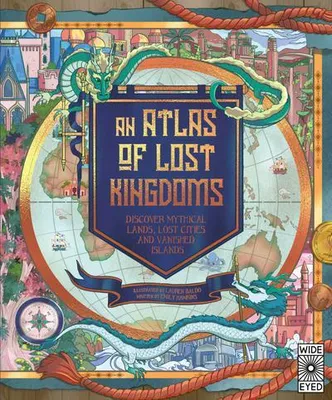 Zdjęcie produktu dla An Atlas of Lost Kingdoms