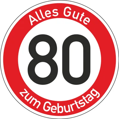 Produktbild von Geburtstagsschild 80 | Verkehrsschild Qualität | Ø420 | 2mm Aluminium | "Alles Gute zum 80 Geburtstag" | Weißer Schriftzug Alles Gute zum Geburtstag |