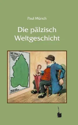 Produktbild von Die pälzisch Weltgeschicht