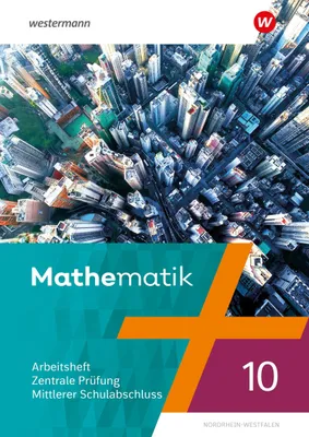 Produktbild von Mathematik. Arbeitsheft 10 Zentrale Prüfung Realschulabschluss. Für Nordrhein-Westfalen