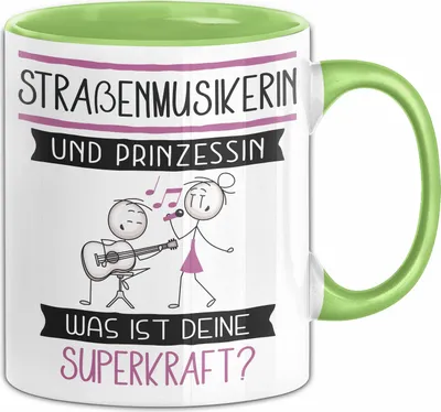 Produktbild von Straßenmusikerin Und Prinzessin Tasse Geschenk Für Eine Straßenmusikerin Geburtstag Was Ist Deine Superkraft (Grün)