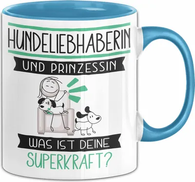 Produktbild von Hundeliebhaberin Und Prinzessin Tasse Geschenk Für Eine Hundeliebhaberin Geburtstag Was Ist Deine Superkraft (Blau)