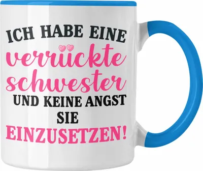 Produktbild von Trendation - Verrückte Schwester Tasse Geschenk Schwesterherz Lustiger Spruch Geburtstag (Blau)