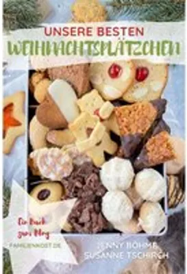 Immagine prodotto di Unsere besten Weihnachtsplätzchen: Ein Buch zum Blog familienkost.de