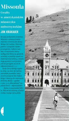 Image de ISBN Missoula Gwałty w amerykańskim miasteczku uniwersyteckim, Polski, Broszurowa okładka, 432 stron(y)