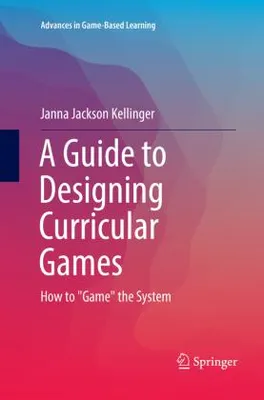 Produktbild von A Guide to Designing Curricular Games