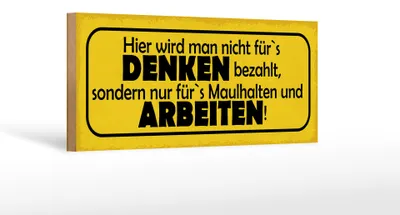 Produktbild von Holzschild Spruch 27x10cm hier nicht für`s Denken bezahlt