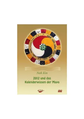 Produktbild von 2012 und das Kalenderwissen der Maya