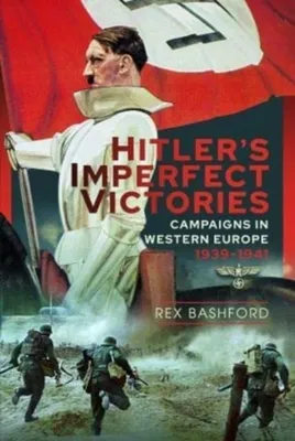 Produktbild von Bashford, R: Hitler's Imperfect Victories