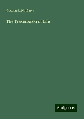 Produktbild von The Trasmission of Life