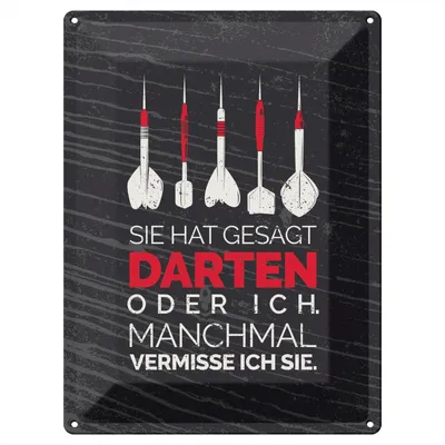 Produktbild von Blechschild Wandbild in : Brillante Farben, Größe 30 x 40 cm Motiv Blechschild Spruch lustig sie gesagt Darten oder ich 30x40cm