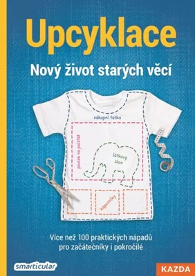 Produktbild von Upcyklace: Nový život starých věcí - Více než 100 praktických nápadů pro začátečníky i pokročilé (Tým smarticular.net)