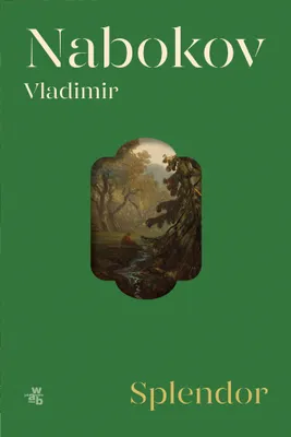 Imagen del producto de "Splendor" – novela de Vladimir Nabokov, edición de 2026