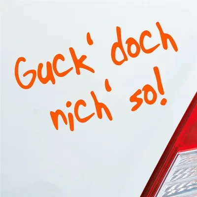 Produktbild von Auto Aufkleber Guck doch nich nicht so! 10x5,5 cm Orange Sticker Heckscheibenaufkleber