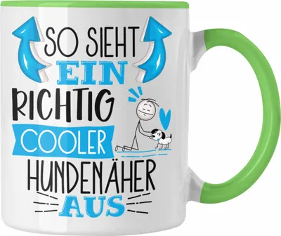 Produktbild von Trendation - Hundenäher Tasse So Sieht Ein Richtig Cooler Hundenäher Aus Geschenk Lustiger Spruch Geschenkidee (Grün)