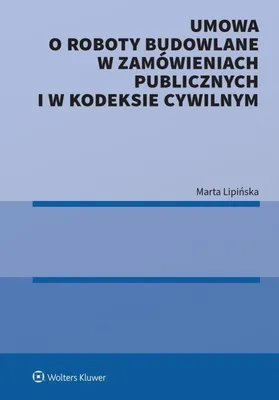 Produktbild von Umowa o roboty budowlane w zamówieniach publicznych i w kodeksie cywilnym