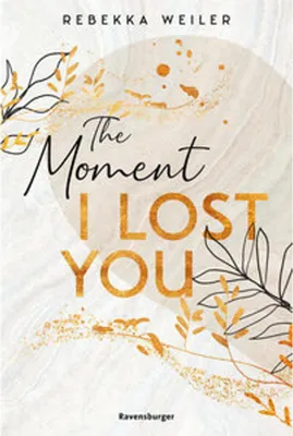 Image de Lost-Moments-Reihe, Band 1 - The Moment I Lost You