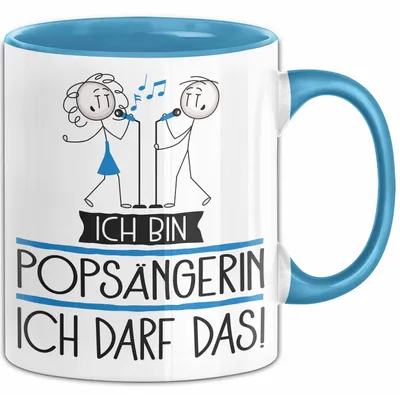 Produktbild von Geschenk für Popsängerin Tasse Lustige Geschenkidee Geburtstag Ich Bin Popsängerin Ich Darf Das (Blau)