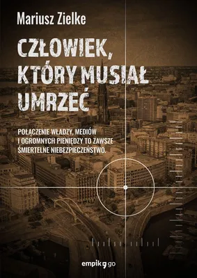 Image de Człowiek, który musiał umrzeć - Mariusz Zielke