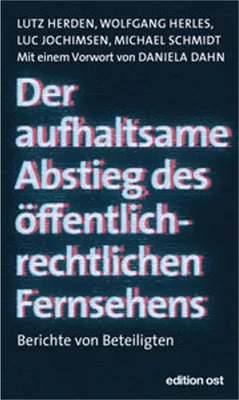 Image de Der aufhaltsame Abstieg des öffentlich-rechtlichen Fernsehens