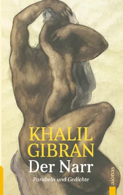 Produktbild von Der Narr. Khalil Gibran. Gleichnisse, Parabeln und Gedichte