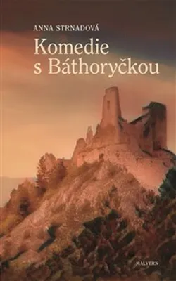 Immagine prodotto di Komedie s Báthoryčkou | Anna Strnadová