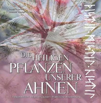 Obrázok produktu pre Die heiligen Pflanzen unserer Ahnen