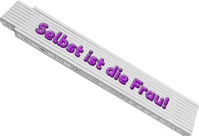 Produktbild von Meterstab aus Holz mit Spruch: Selbst ist die Frau! in pink