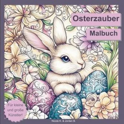 Produktbild von Osterzauber Malbuch für Erwachsene, Jugendliche und Kinder ab 6 Jahren