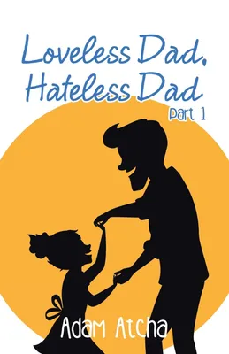 Produktbild von Loveless Dad, Hateless Dad