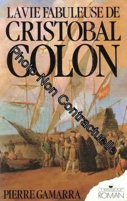 Image de La Vie Fabuleuse De Cristobal Colon