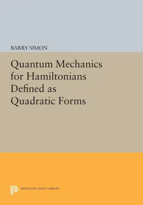 Produktbild von Quantum Mechanics for Hamiltonians Defined as Quadratic Forms