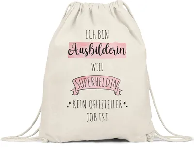 Produktbild von Ich Bin Ausbilderin Weil Superheldin Kein Anerkannter Job Ist Turnbeutel Gymsack  Geschenk Danke Sagen