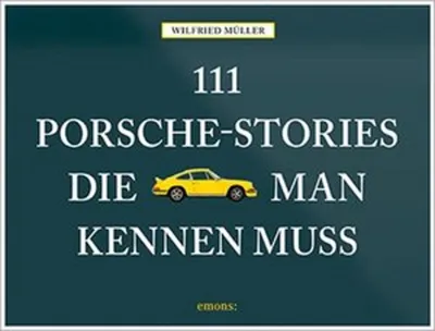 Produktbild von 111 Porsche-Stories die man kennen muss