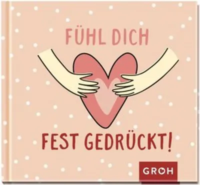 Obrázek produktu pro Fühl dich fest gedrückt!