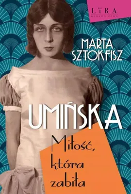 Image de Umińska. Miłość, która zabiła