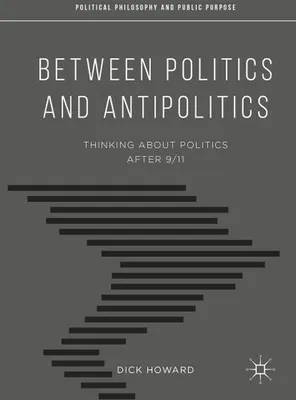 Obrázok produktu pre Between Politics and Antipolitics