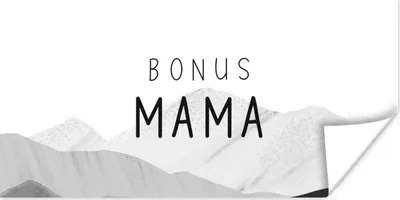 Produktbild von MuchoWow® Poster Sprüche - Zitate Bonus Mama - Stiefmutter - Muttertagsgeschenk - Schwarz und Weiß 40x20 cm - Poster für die Wand - Poster Schlafzimmer