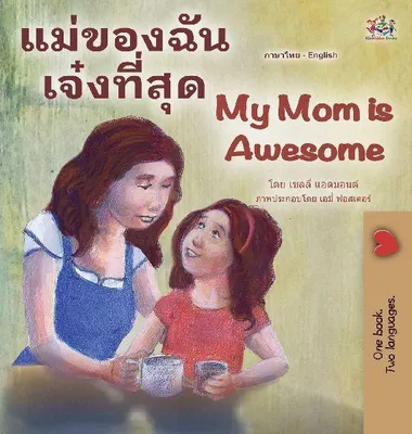Produktbild von My Mom is Awesome (Thai English Bilingual Children's Book)