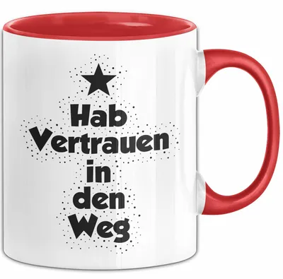 Produktbild von Hab Vertrauen in den Weg Tasse mit Spruch Geschenk Freundin (Rot)