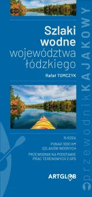 Obrázek produktu pro Przewodnik kajakowy Szlaki wodne województwa łódzkiego