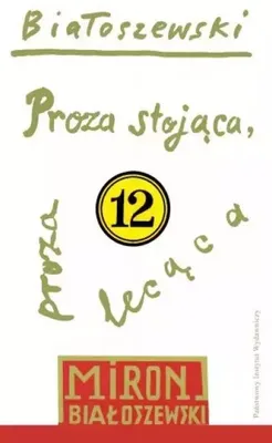 Produktbild von Bialoszewski, M: Proza stojaca proza lecaca
