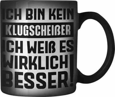 Produktbild von Trendation - Klugscheißer Geschenk Farbwechsel Zauber-Tasse mit Spruch Besserwisser Geschenkidee Lustige Farbwechsel Zauber-Tasse Sprüche Kollegin Kollege (Schwarz)