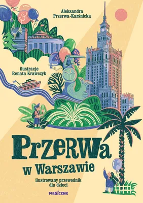 Obrázek produktu pro Przerwa w Warszawie. Ilustrowany przewodnik dla dzieci