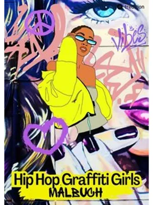 Immagine prodotto di Libro da colorare Hip Hop Graffiti Girls - Musica rap, breakdance, arte di strada - Rilassamento e consapevolezza per ragazzi e bambini dagli 11 anni in su