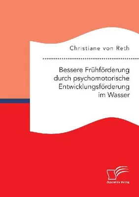Produktbild von Bessere Frühförderung durch psychomotorische Entwicklungsförderung im Wasser